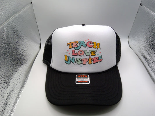 Teach Love Inspire Trucker Hat